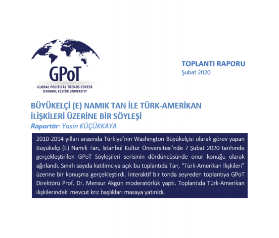 Büyükelçi (E) Namık Tan ile Türk-Amerikan İlişkileri Üzerine Bİr Söyleşi