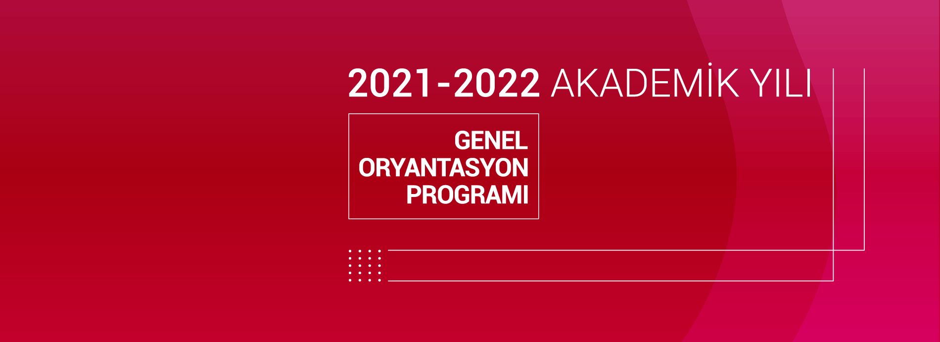 2021-2022 Akademik Yılı Oryantasyon Programı