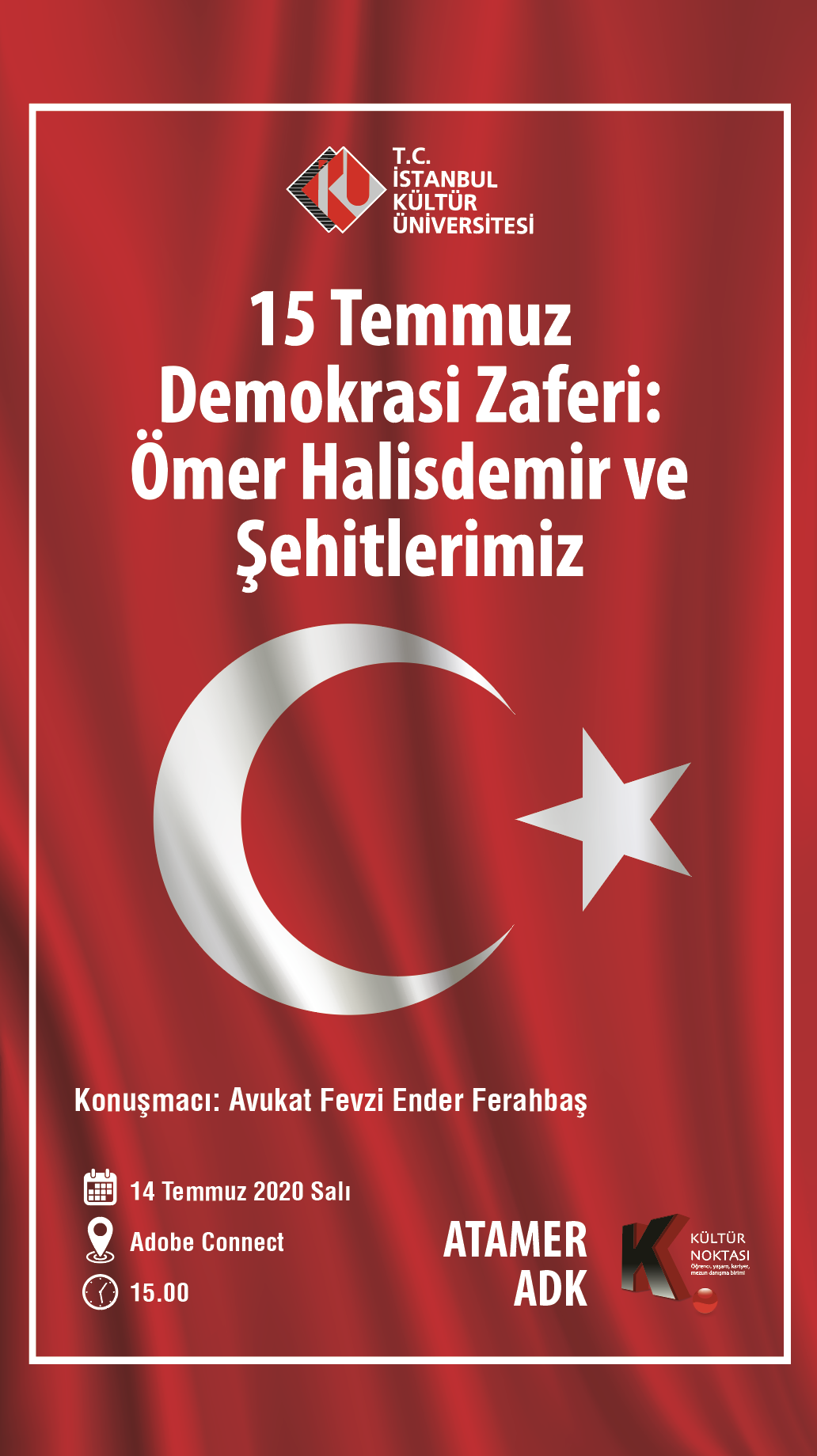 “15 Temmuz Demokrasi Zaferi: Ömer Halis Demir ve Şehitlerimiz” Webinarı