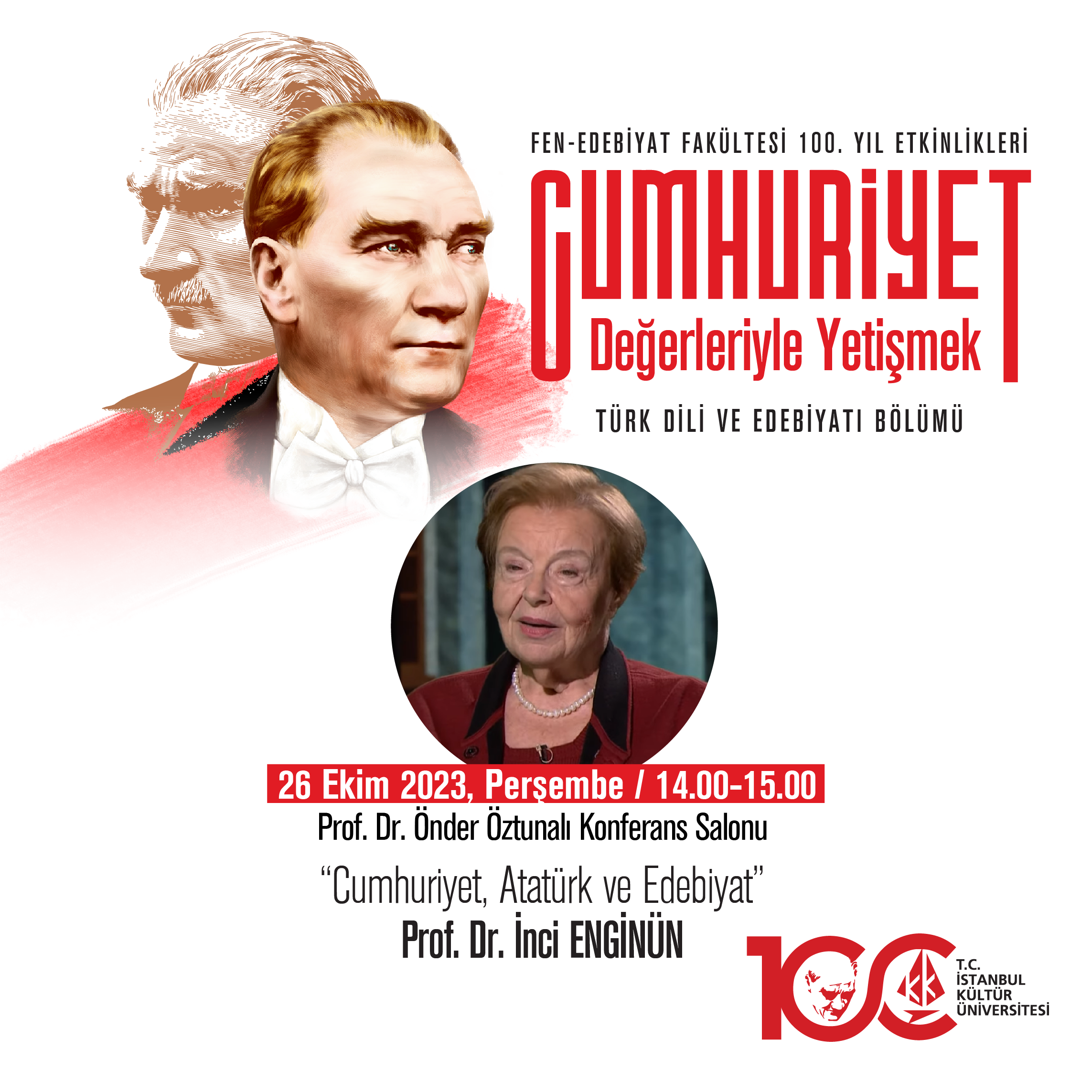 Fen-Edebiyat Fakültesi 100. Yıl Etkinlikleri & \"Cumhuriyet, Atatürk ve Edebiyat\"