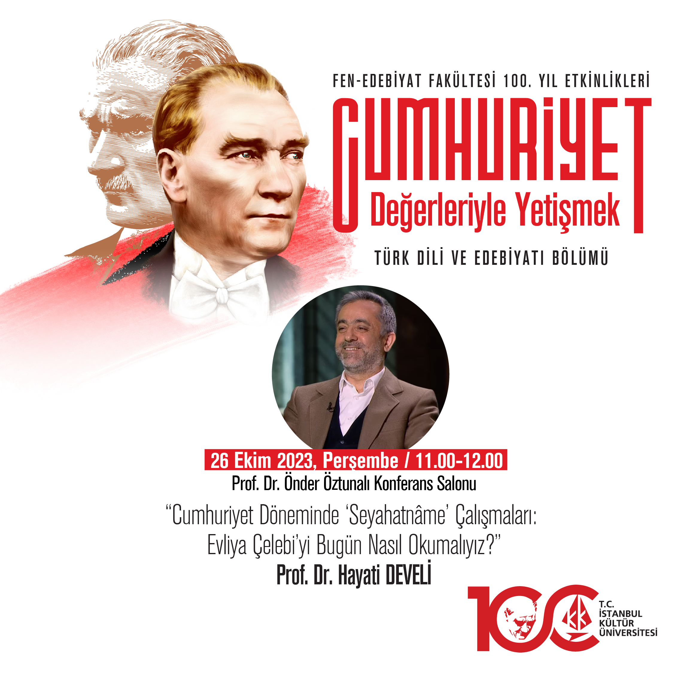 Fen-Edebiyat Fakültesi 100. Yıl Etkinlikleri & \"Cumhuriyet Döneminde 'Seyahatnâme' Çalışmaları: Evliya Çelebi'yi Bugün Nasıl Okumalıyız?\"