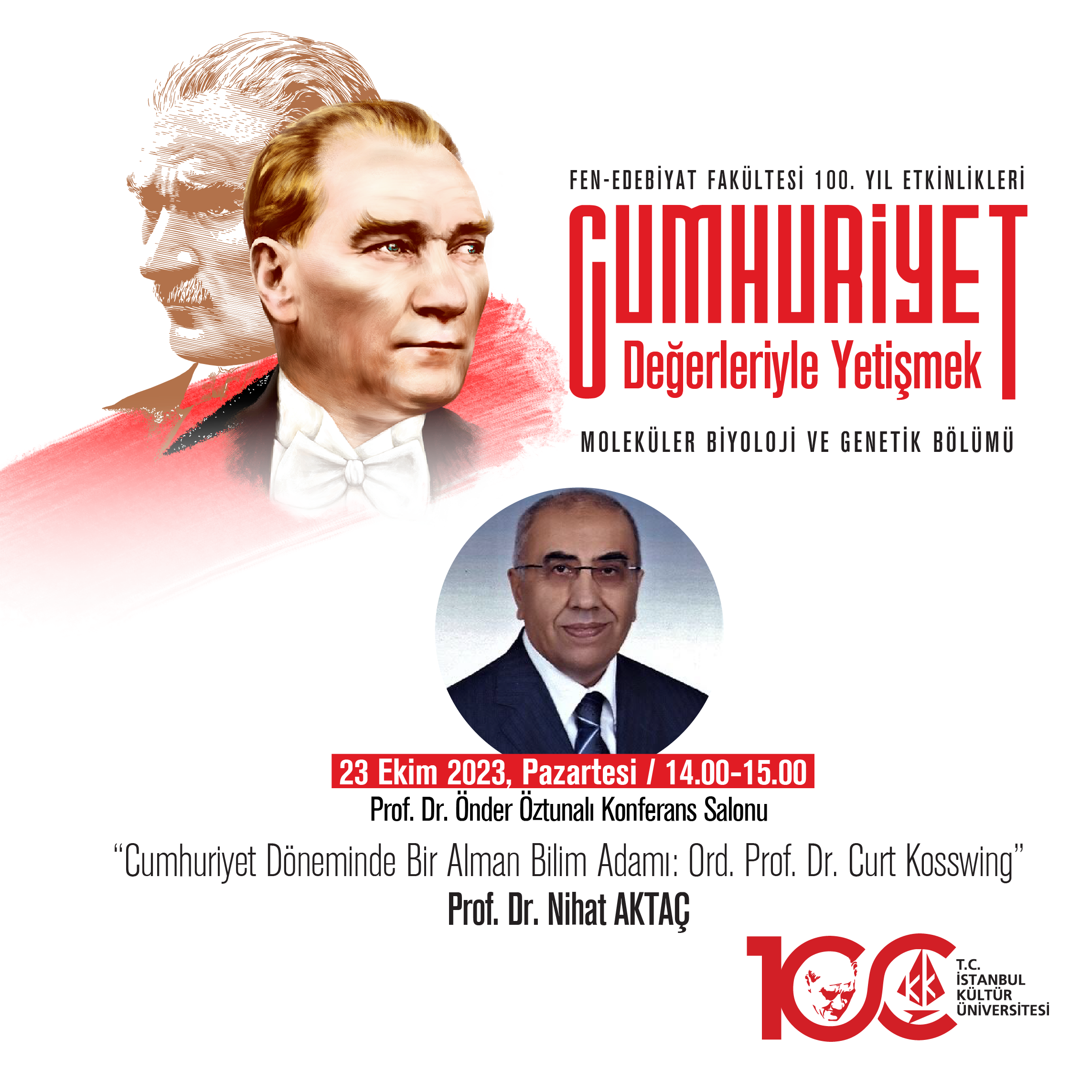 Fen-Edebiyat Fakültesi 100. Yıl Etkinlikleri & \"Cumhuriyet Döneminde Bir Alman Bilim Adamı: Ord. Prof. Dr. Curt Kosswig\"