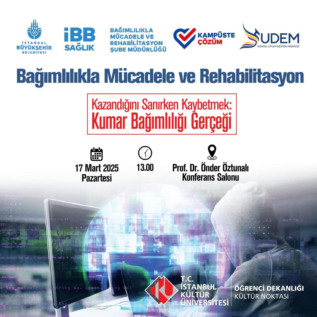Bağımlılıkla Mücadele ve Rehabilitasyon Semineri & \"Kazandığını Sanırken Kaybetmek: Kumar Bağımlılığı Gerçeği\"