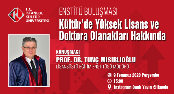 “Enstitü Buluşması: Kültür’de Yüksek Lisans ve Doktora Olanakları Hakkında”