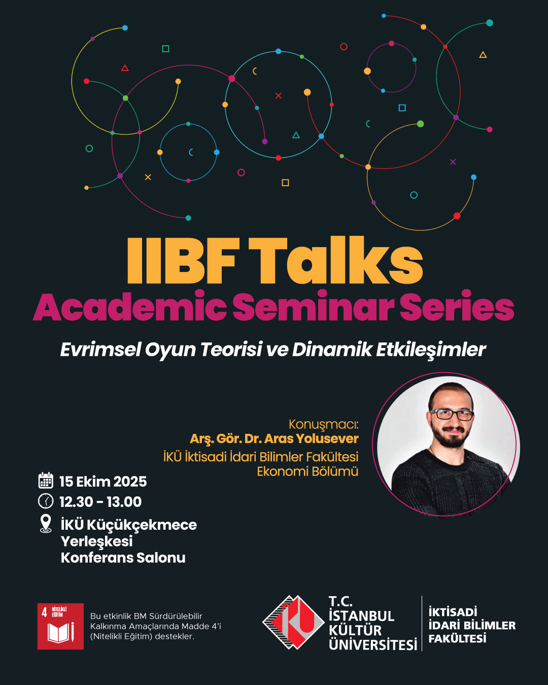 \"İİBF Talks: Academic Seminar Series & Evrimsel Oyun Teorisi ve Dinamik Etkileşimler\"