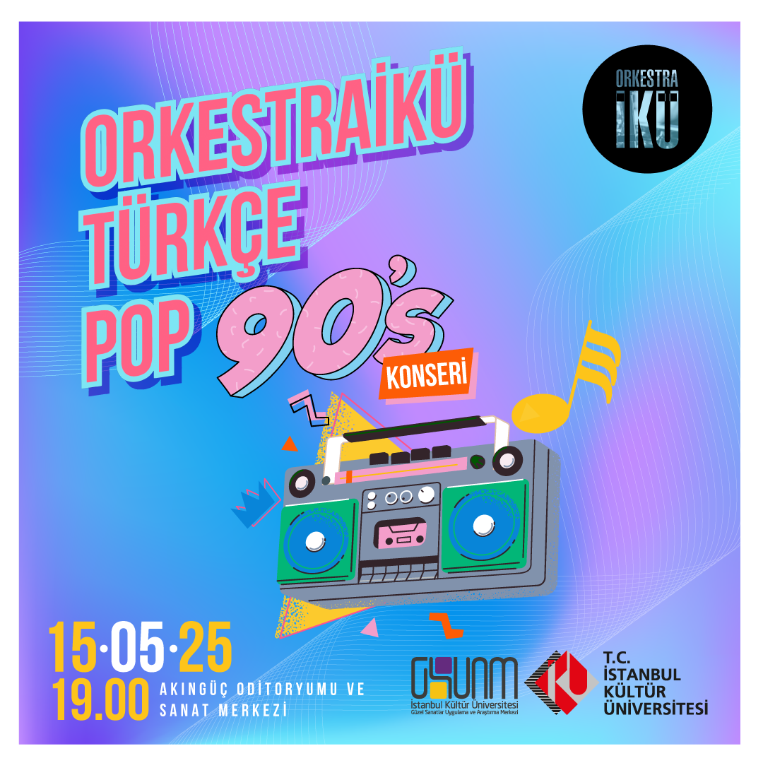 Orkestra İKÜ 90'lar Türkçe Pop Konseri