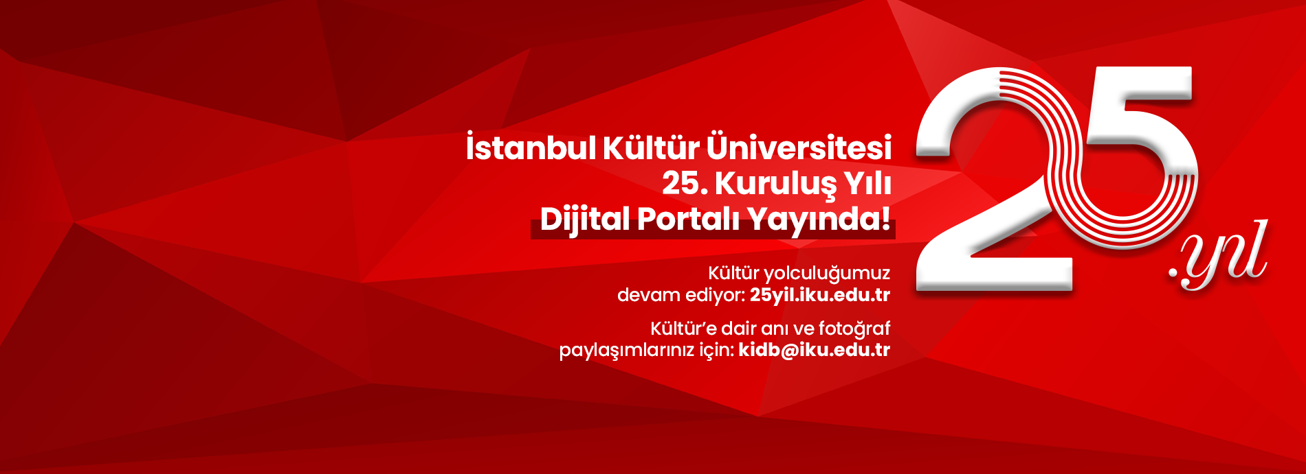 https://www.iku.edu.tr/tr/haberler/istanbul-kultur-universitesinin-25-yili-web-sitesi-yayina-acildi