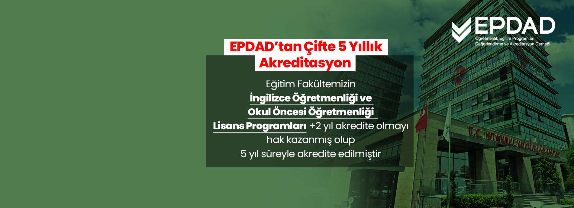 Eğitim Fakültemize EPDAD’tan Çifte Akreditasyon